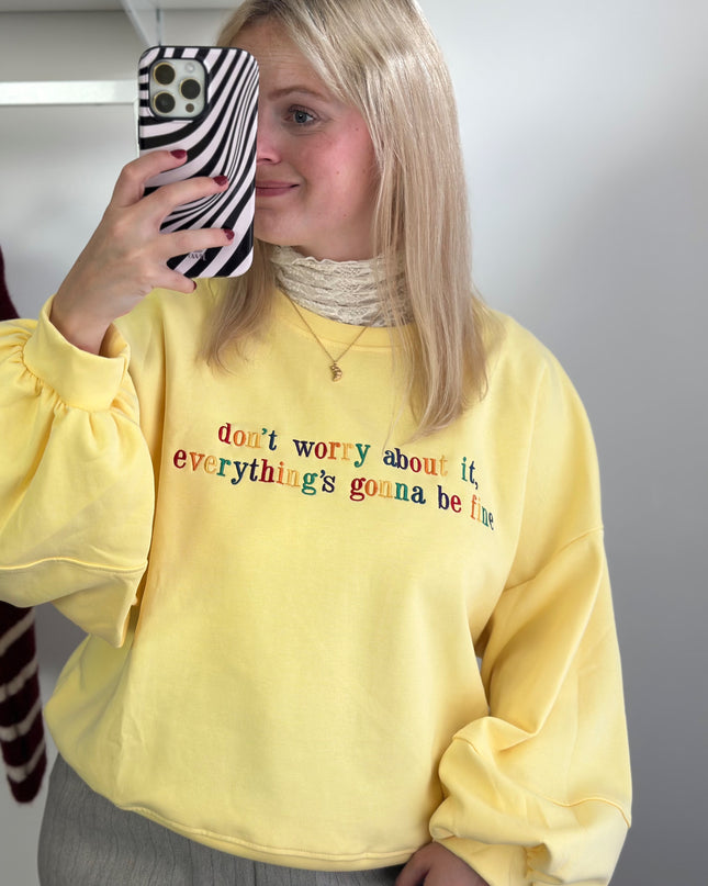 Don’t Worry Everything’s Gonna Be Fine Sweater Yellow