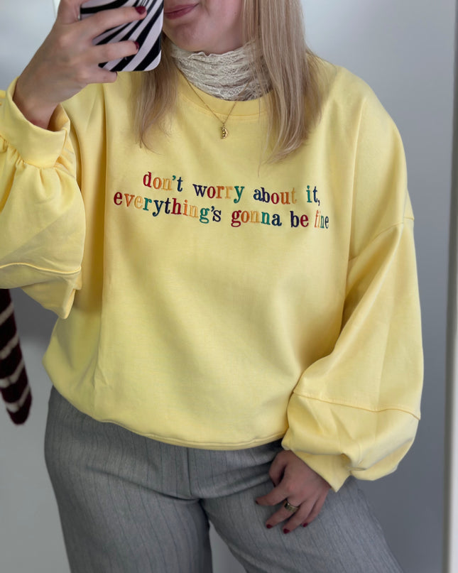 Don’t Worry Everything’s Gonna Be Fine Sweater Yellow